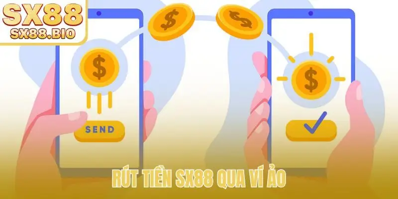 Rút tiền SX88 qua ví ảo